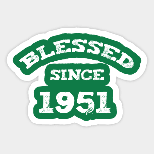 Blessed Since 1951 Cool Blessed Christian Sticker